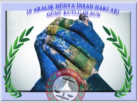 Dünya İnsan Hakları Günü Kutlu Olsun