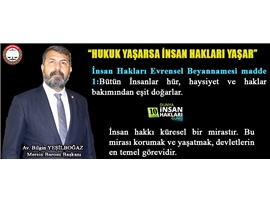 YEŞİLBOĞAZ: “HUKUK YAŞARSA İNSAN HAKLARI YAŞAR”