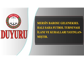 MERSİN BAROSU GELENEKSEL HALI SAHA FUTBOL TURNUVASI İLANI VE KURALLARI