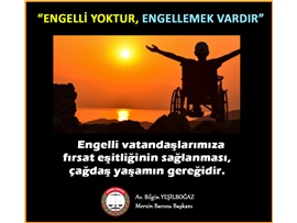 “ENGEL YOK ENGELLEMEK VAR”