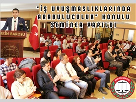 SEMİNER- İŞ UYUŞMAZLIKLARINDA ARABULUCULUK
