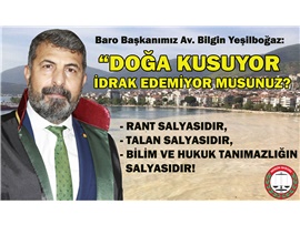 BARO BAŞKANI YEŞİLBOĞAZ  'DOĞA KUSUYOR, İDRAK EDEMİYOR MUSUNUZ?'