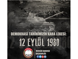 12 EYLÜL DARBESİNİ 42. YILINDA KINIYORUZ