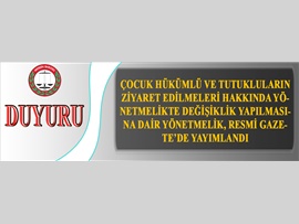 ÇOCUK HÜKÜMLÜ VE TUTUKLULAR İÇİN ZİYARET DÜZENLEMESİ