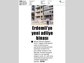 BASINDA BAROMUZ (ERDEMLİ YENİ ADLİYE'NİN HER KATINA AVUKAT GÖRÜŞME ODASI YAPILIYOR)