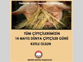 TÜM ÇİFTÇİLERİMİZİN 14 MAYIS DÜNYA ÇİFTÇİLER GÜNÜ KUTLU OLSUN