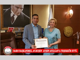 BARO BAŞKANIMIZ, AV.RUŞEN AYŞEN AYILGAN’A TEŞEKKÜR ETTİ.