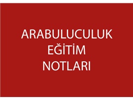 ARABULUCULUK EĞİTİM NOTLARI