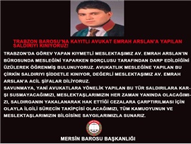 TRABZON BAROSU’NA KAYITLI AVUKAT EMRAH ARSLAN’A YAPILAN SALDIRIYI KINIYORUZ!