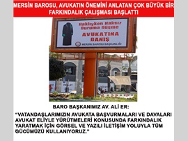 MERSİN BAROSU AVUKATIN ÖNEMİNİ ANLATAN FARKINDALIK ÇALIŞMASI BAŞLATTI