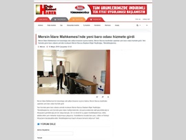 BASINDA BAROMUZ (Mersin İdare Mahkemesi'nde Yeni Baro Odası Hizmete Girdi)