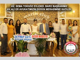 AV. SEMA TOKGÖZ EVLENDİ. BARO BAŞKANIMIZ AV.ALİ ER AVUKATIMIZIN DÜĞÜN MERASİMİNE KATILDI.