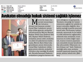 BASINDA BAROMUZ (Başkan Vekilimiz Gazi Özdemir: "Avukatın Olmadığı Hukuk Sistemi Sağlıklı İşlemez")
