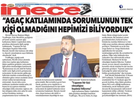 BASINDA BAROMUZ (Başkanımızın, Ağaç Kesen Kişilerin Tutuklanması ile İlgili Açıklaması)