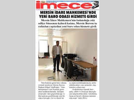 BASINDA BAROMUZ (Mersin İdare Mahkemesi'nde Yeni Baro Odası Hizmete Girdi)