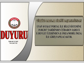 UYAP AVUKAT PORTAL İLE BİLGİ SİSTEMİNE 19.08.2017 TARİHİNDEN İTİBAREN SADECE E-DEVLET ÜZERİNDEN (E-İMZA/MOBİL İMZA) İLE GİRİŞ YAPILACAKTIR.