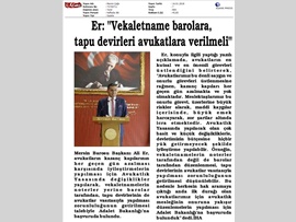 BASINDA BAROMUZ (Baro Bşk. Er: "Vekaletname Barolara, Tapu Devirleri Avukatlara Verilmeli)