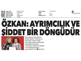 BASINDA BAROMUZ (Av. Ezgi Özkan: "Ayrımcılık ve Şiddet Döngüsü Kırılmalıdır")