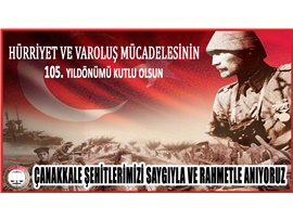 “CUMHURİYETİMİZİ ÇANAKKALE RUHUYLA KORUMALIYIZ”