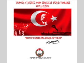 19 MAYIS ATATÜRK'Ü ANMA GENÇLİK VE SPOR BAYRAMIMIZ KUTLU OLSUN