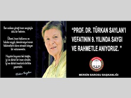 PROF. DR. TÜRKAN SAYLAN’I VEFATININ 9. YILINDA SAYGIYLA VE RAHMETLE ANIYORUZ