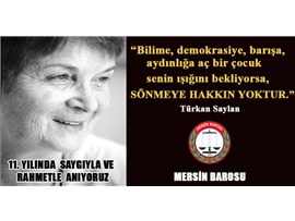 “EĞİTİM SAVAŞÇISI PROF. DR. TÜRKAN SAYLAN’I VEFATININ 11. YILINDA SAYGIYLA ANIYORUZ”