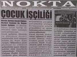 BASINDA BAROMUZ (Av. Ruşen Ayşen Ayılgan: "Çocuk İşçiliği Dünyanın ve Ülkemizin En Büyük Sorunudur")