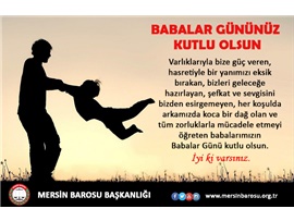 BABALAR GÜNÜNÜZ KUTLU OLSUN