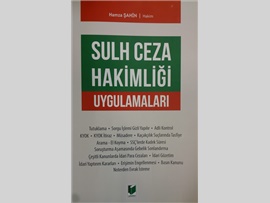 HÂKİM HAMZA ŞAHİN, 'SULH CEZA HAKİMLİĞİ UYGULAMALARI' KİTABINI KÜTÜPHANEMİZE HEDİYE ETTİ