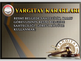 Resmi belgede sahtecilik, Kamu görevlisinin resmi belgede sahteciliği, Görevi kötüye kullanmak