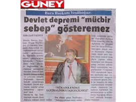 BASINDA BAROMUZ (Yeşilboğaz: "Devlet Depremde Mücbir Sebep Bahanesine Sığınamaz")