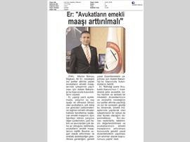 BASINDA BAROMUZ (Baro Bşk. Er: "Avukatların Emekli Maaşı Arttırılmalı")