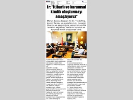 BASINDA BAROMUZ (Baro Bşk. Er: "Hedefimiz İtibarlı ve Kurumsal Kimlik Oluşturmak")