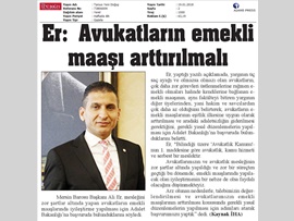 BASINDA BAROMUZ (Baro Bşk. Er: "Avukatların Emekli Maaşı Arttırılmalı")