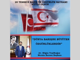 20 TEMMUZ BARIŞ VE ÖZGÜRLÜK BAYRAMI MESAJI