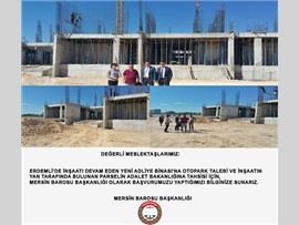 ERDEMLİ ADLİYE BİNASI İNŞAATI VE OTOPARK HAKKINDA