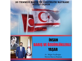20 TEMMUZ BARIŞ VE ÖZGÜRLÜK BAYRAMI KUTLU OLSUN