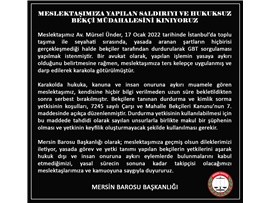 MESLEKTAŞIMIZA YAPILAN SALDIRIYI VE HUKUKSUZ BEKÇİ MÜDAHALESİNİ KINIYORUZ