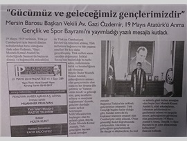 BASINDA BAROMUZ (Başkan Vekilimiz Av. Gazi Özdemir'in 19 Mayıs Atatürk'ü Anma Gençlik ve Spor Bayramı Mesajı)