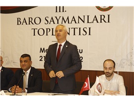 TÜRKİYE BAROLARI 3. SAYMANLAR TOPLANTISI BAROMUZUN EV SAHİPLİĞİNDE DÜZENLENDİ