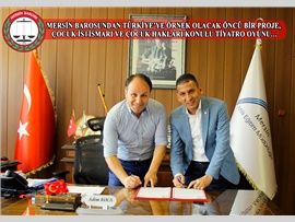 MERSİN BAROSUNDAN TÜRKİYE’YE ÖRNEK OLACAK ÖNCÜ BİR PROJE,  ÇOCUK İSTİSMARI VE ÇOCUK HAKLARI KONULU TİYATRO OYUNU…