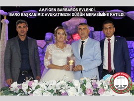 AV. FİGEN BARBAROS EVLENDİ. BARO BAŞKANIMIZ AV.ALİ ER AVUKATIMIZIN DÜĞÜN MERASİMİNE KATILDI.