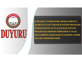 İŞ HUKUKU UYUŞMAZLIKLARINDA ZORUNLU ARABULUCULUK UZMANLIK EĞİTİMİ