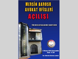 MERSİN BAROSU AVUKAT OFİSLERİ AÇILIŞI