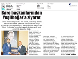 BASINDA BAROMUZ (Adana ve Gaziantep Baro Başkanından Ziyaret)