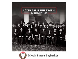 LOZAN BARIŞ ANTLAŞMASI’NIN 98. YILI KUTLU OLSUN