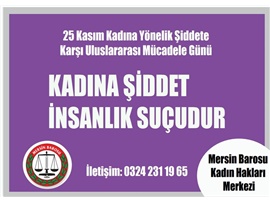 KADINA ŞİDDET İNSANLIK SUÇUDUR !