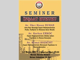 SEMİNER- İNŞAAT HUKUKU (13 MAYIS 2017 )