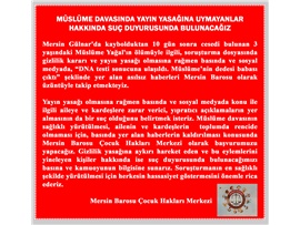 MÜSLÜME DAVASINDA YAYIN YASAĞINA UYMAYANLAR HAKKINDA SUÇ DUYURUSUNDA BULUNACAĞIZ