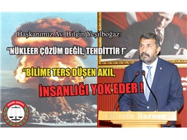 YEŞİLBOĞAZ: “AKKUYU ÖLÜM SANTRALİNDEN VAZGEÇİN !”